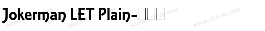 Jokerman LET Plain字体转换